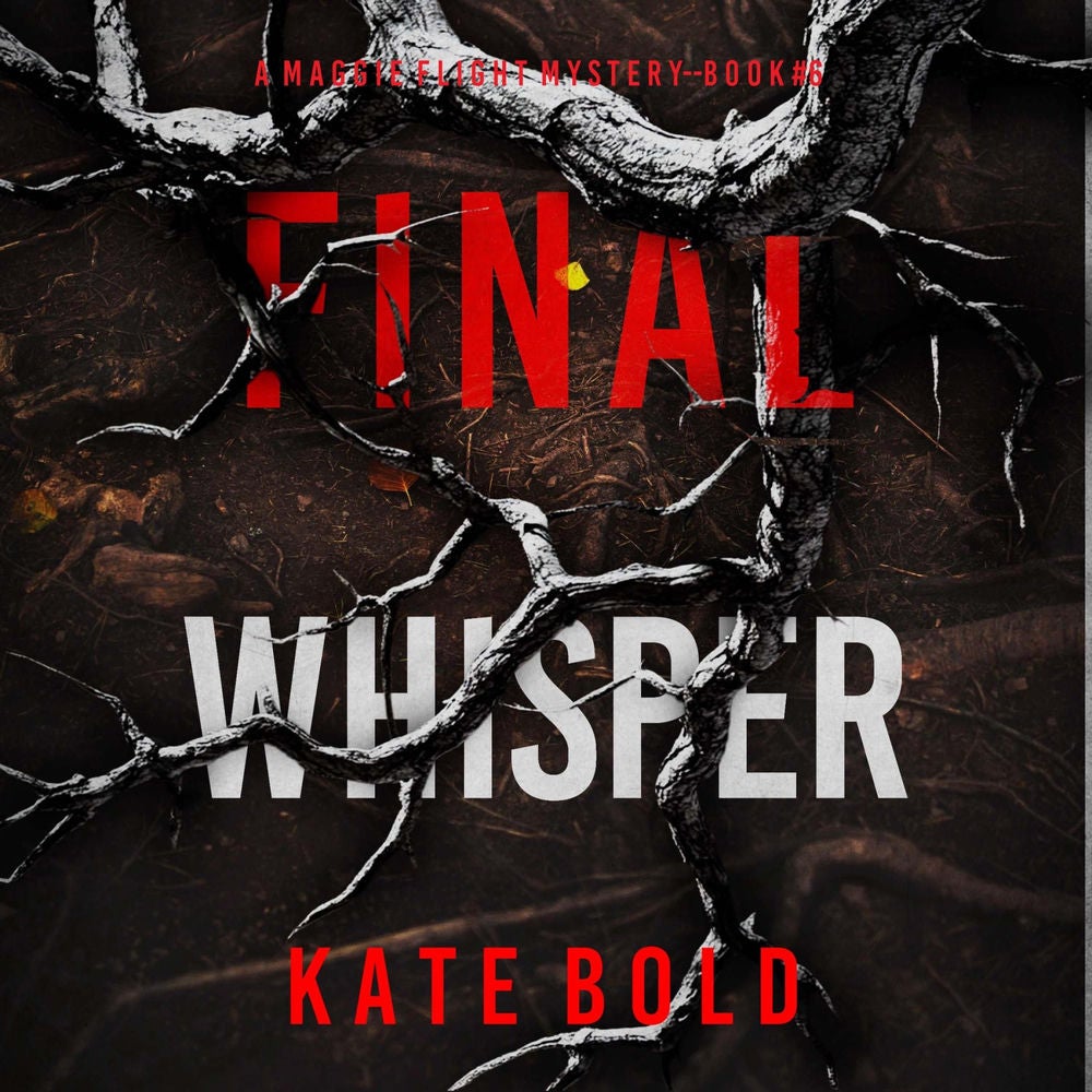 Final Whisper (A Maggie Flight Suspense Thriller—Book Six)