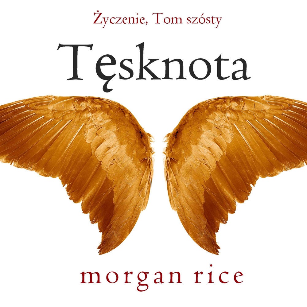 Tęsknota (Życzenie, Tom szósty)