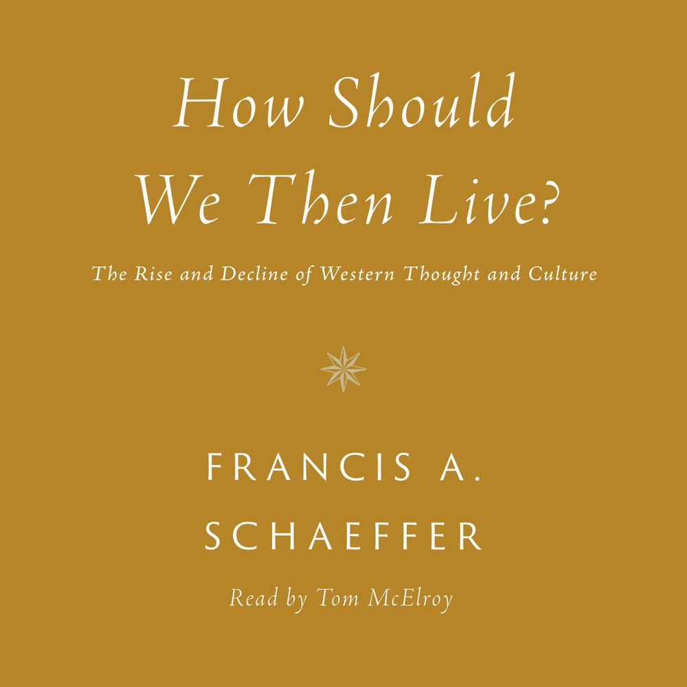 How Should We Then Live?