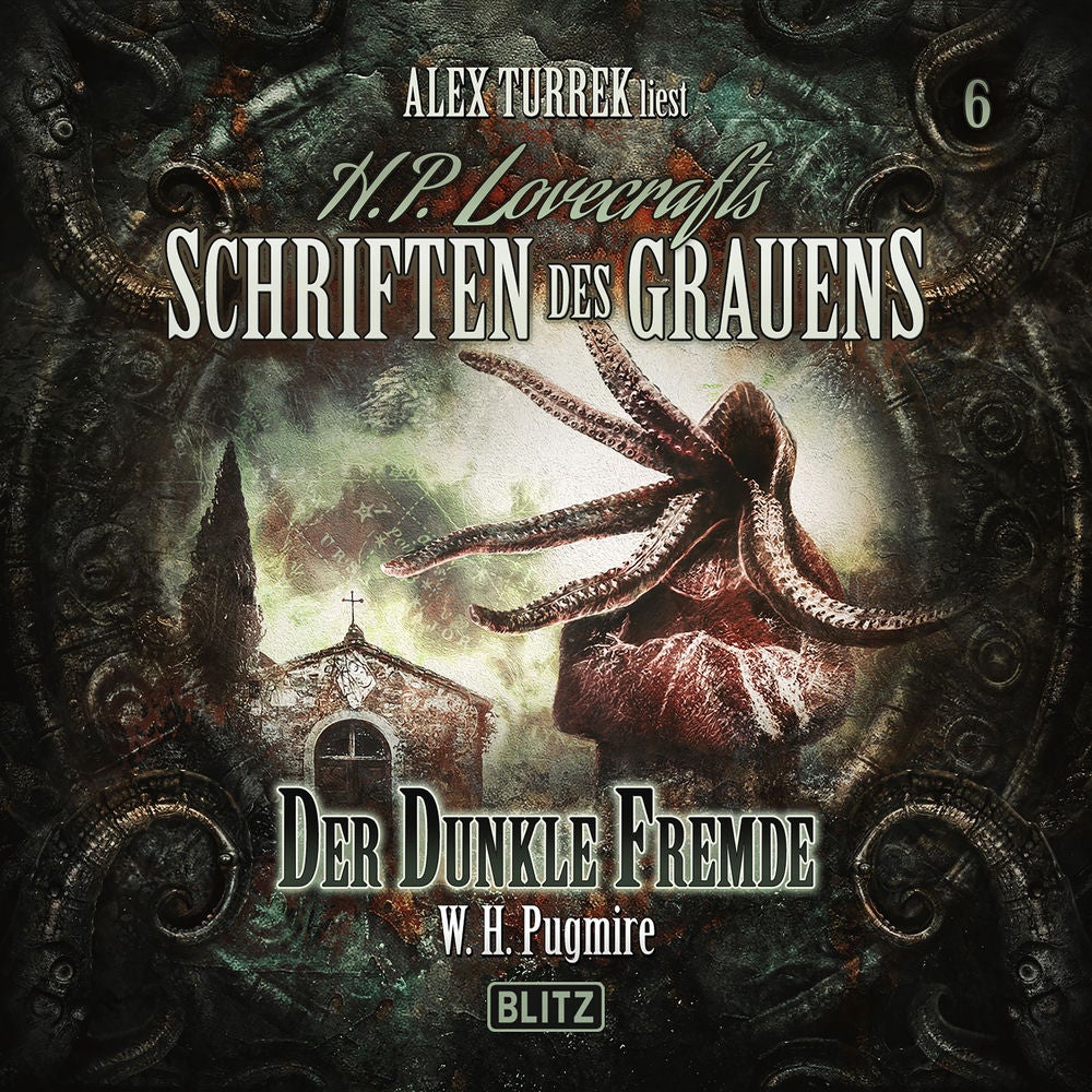H. P. Lovecrafts Schriften des Grauens - Folge 6: Der dunkle Fremde