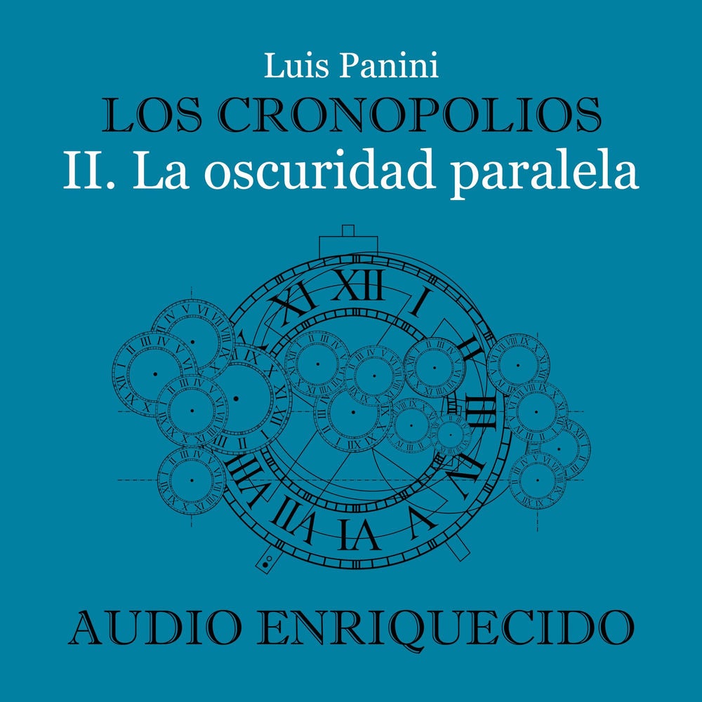 Los Cronopolios 2. La oscuridad paralela