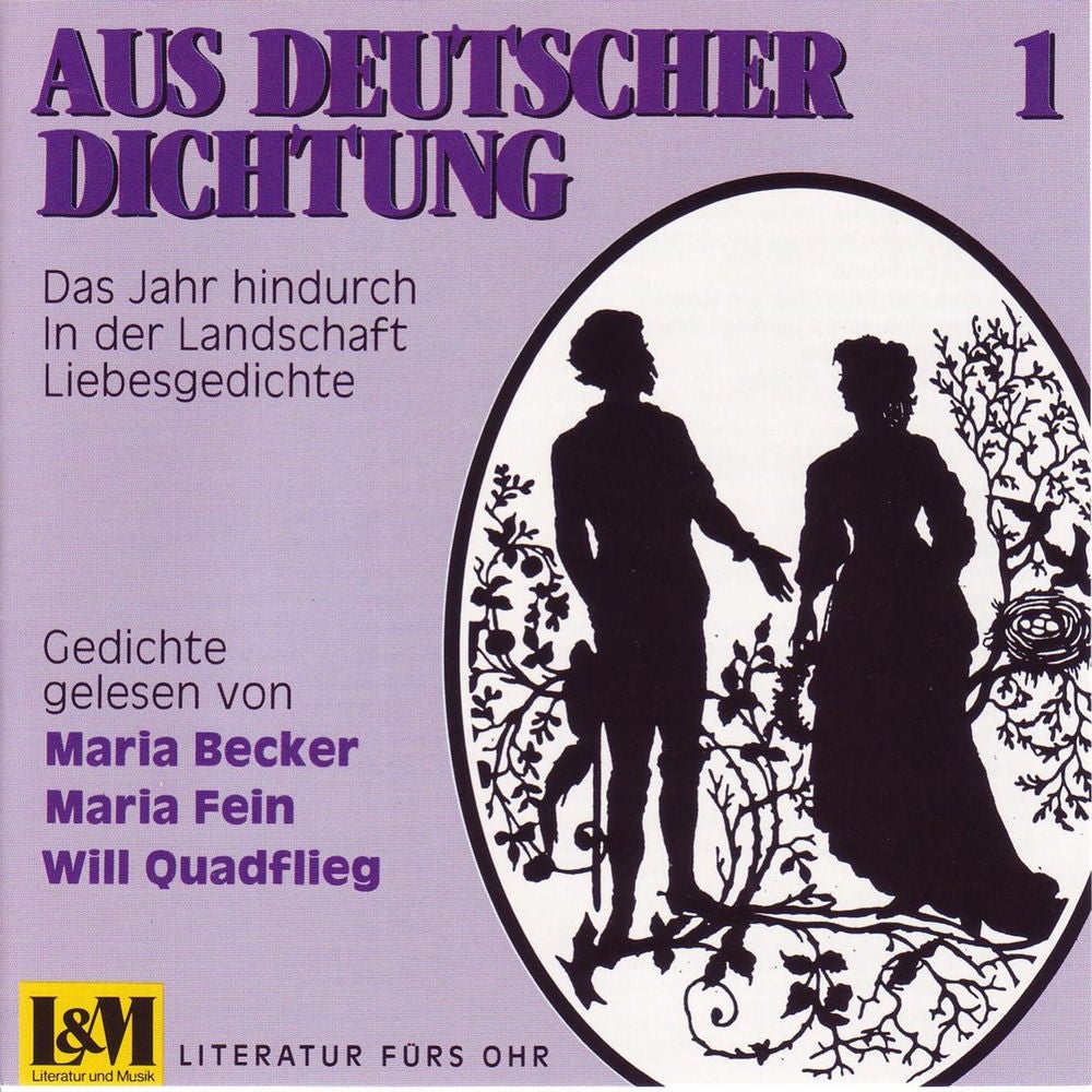 Aus Deutscher Dichtung - Das Jahr hindurch, in der Landschaft, Liebesgedichte, Vol. 1