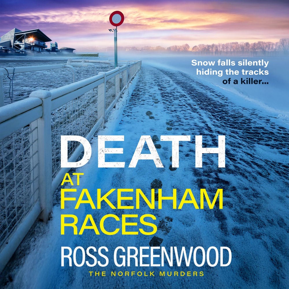 Death at Fakenham Races - The Norfolk Murders, Book 5