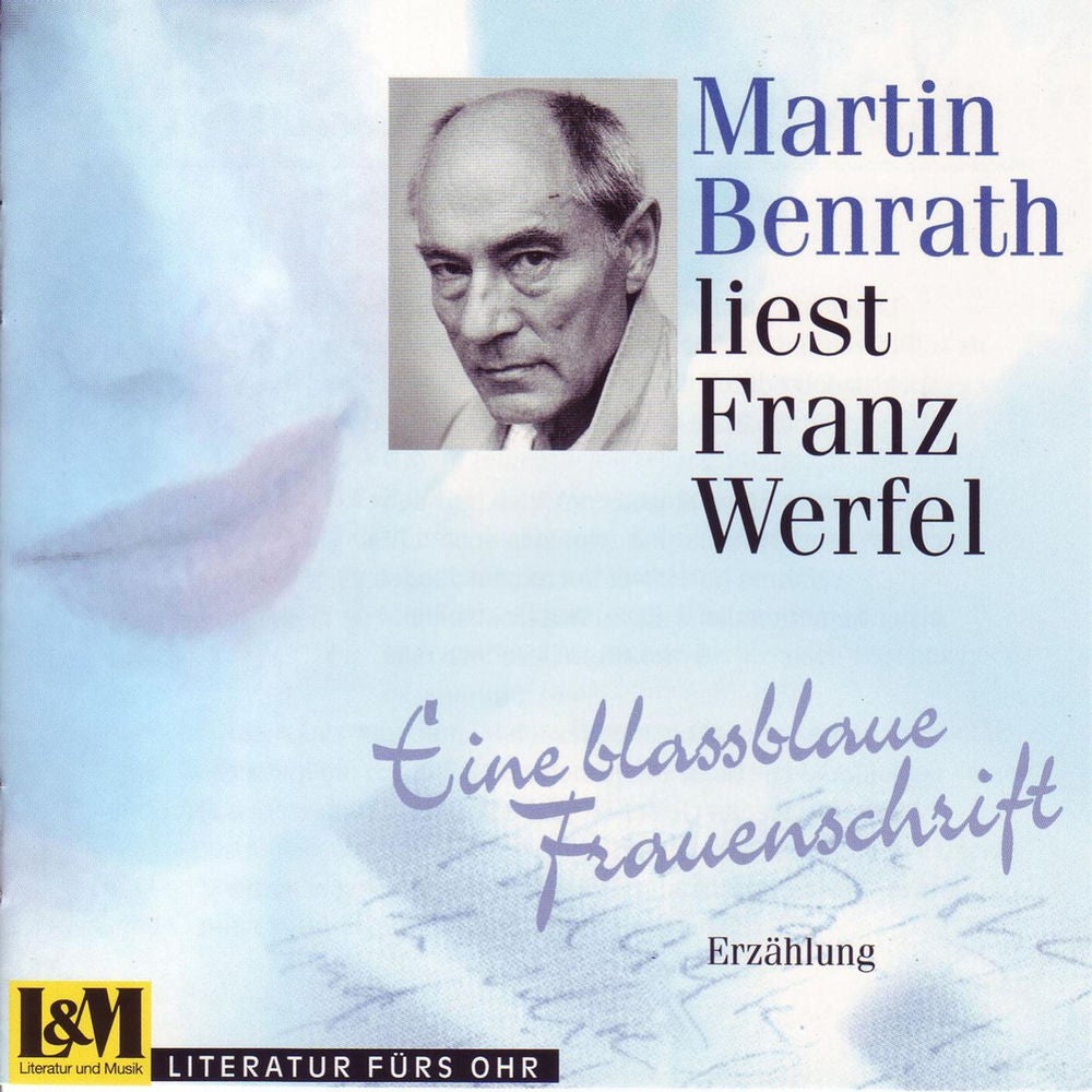 Eine Blassblaue Frauenschrift - Martin Benrath liest Franz Werfel