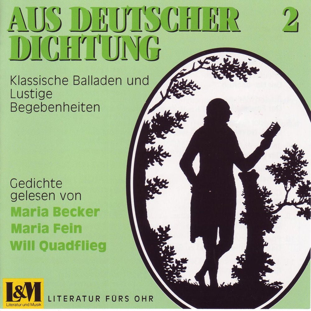 Aus Deutscher Dichtung - Klassische Balladen und Lustige Begebenheiten, Vol. 2