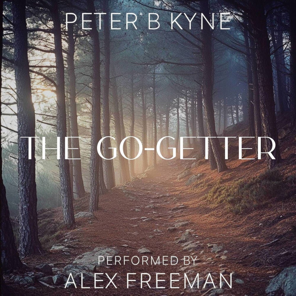 The Go-Getter - A Story That Tells You How to be One