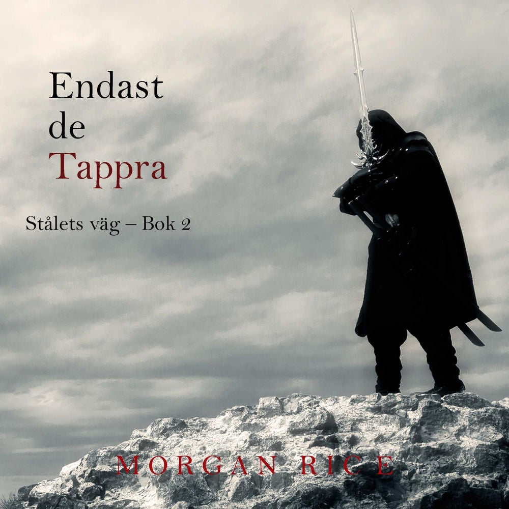 Endast de Tappra (Stålets väg – Bok 2)