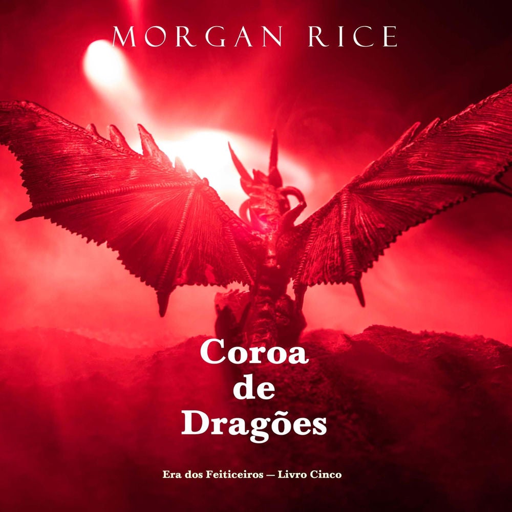 Coroa de Dragões (Era dos Feiticeiros — Livro Cinco)