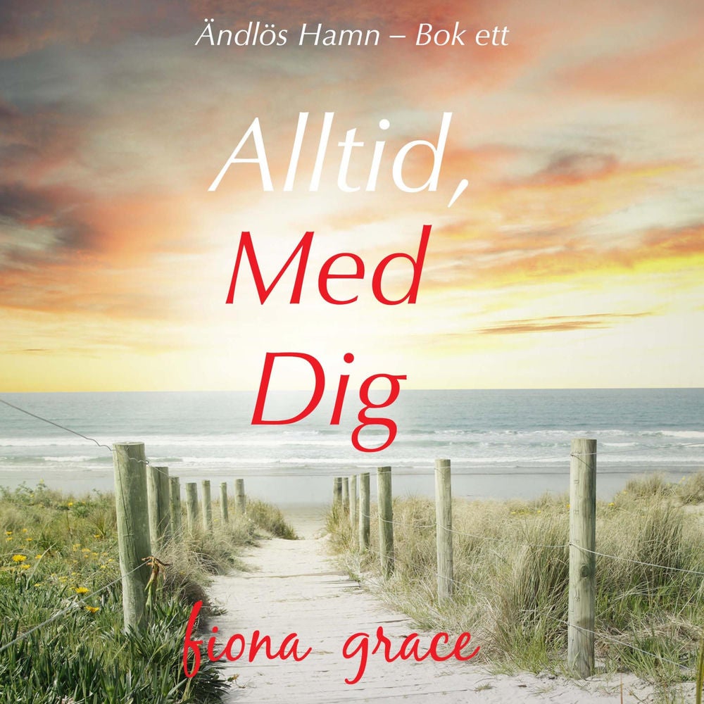 Alltid, Med Dig (Ändlös Hamn – Bok ett)