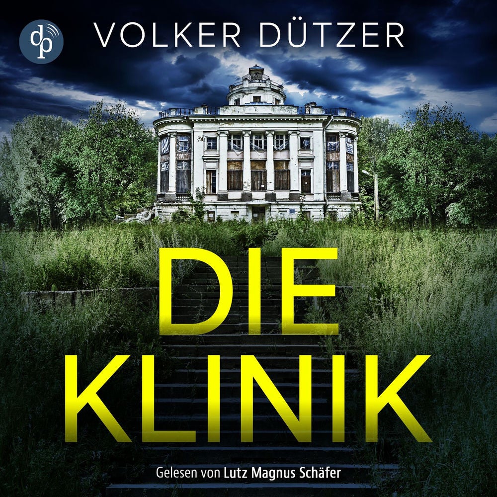 Die Klinik | Thriller Hörbuch - Du kannst nicht ewig leben. Er schon