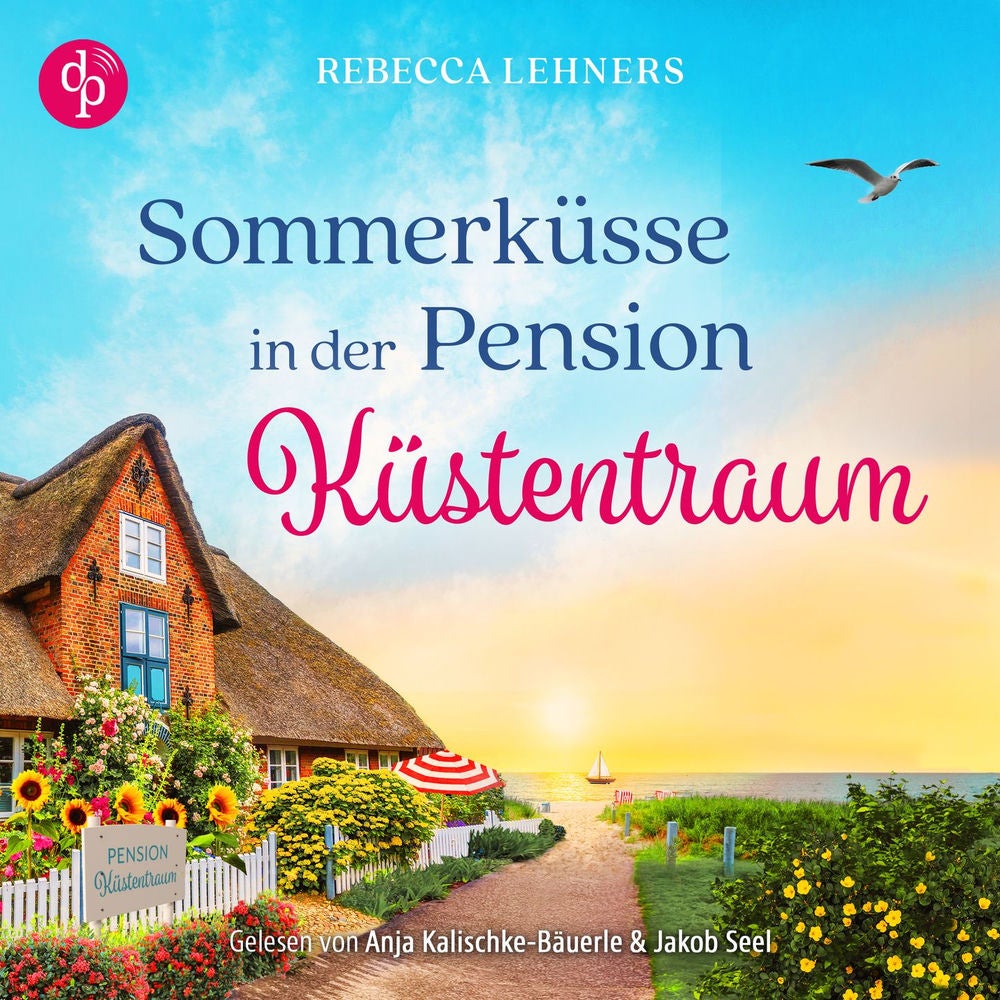 Sommerküsse in der Pension Küstentraum | Ein Ostsee Romance Hörbuch - Küstentraum-Reihe, Band 3