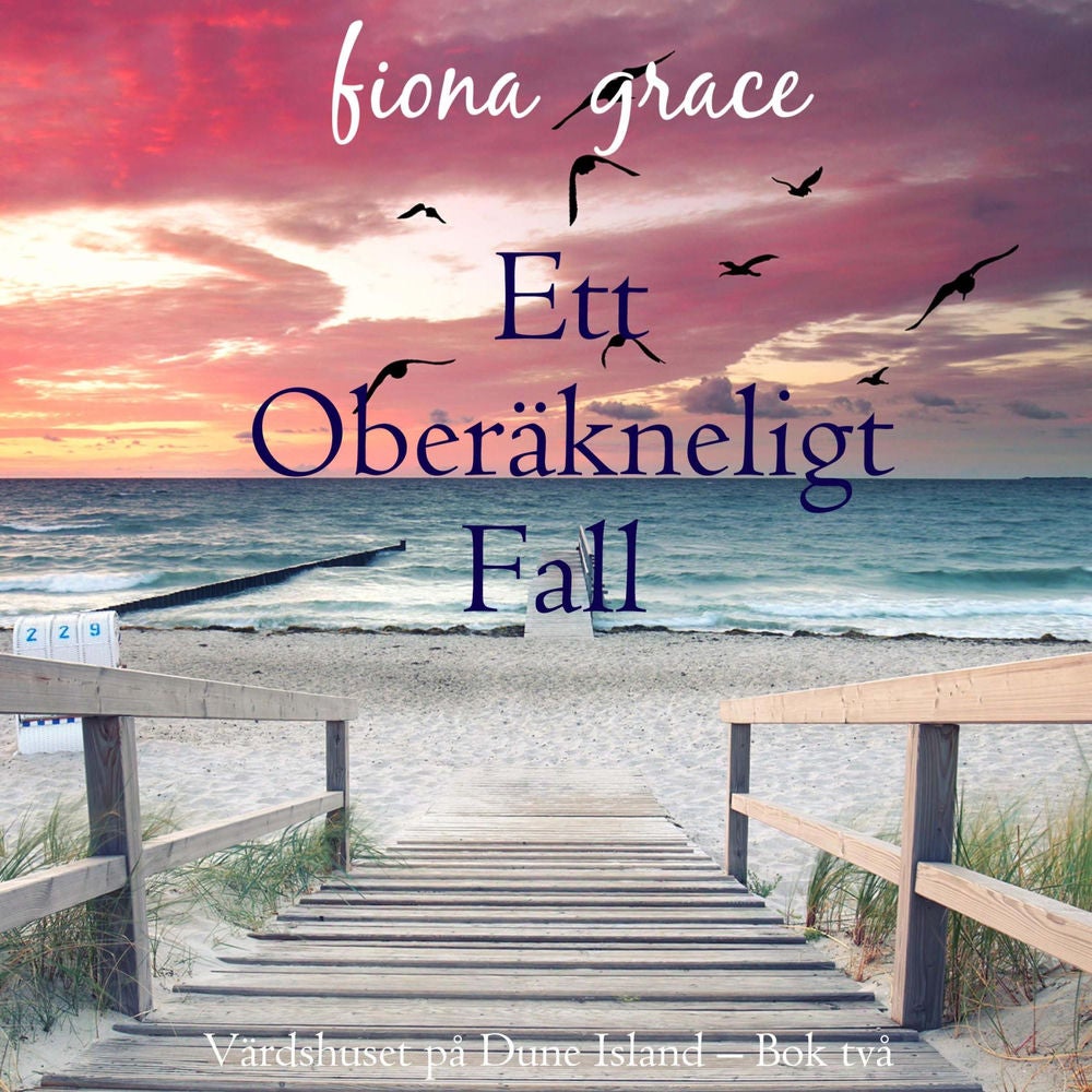 Ett oberäkneligt fall (Värdshuset på Dune Island – Bok två)