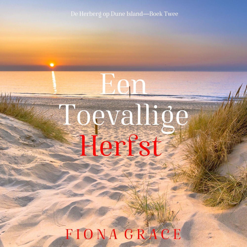 Een Toevallige Herfst (De Herberg op Dune Island—Boek Twee)