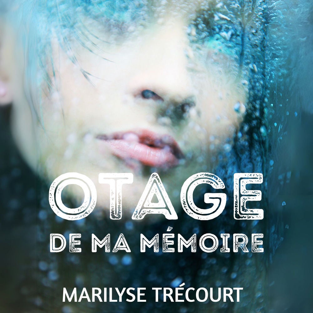 Otage de ma mémoire