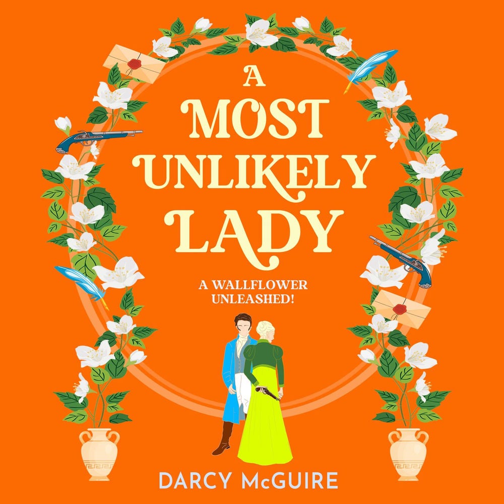 A Most Unlikely Lady - The Queen's Deadly Damsels, Book 4