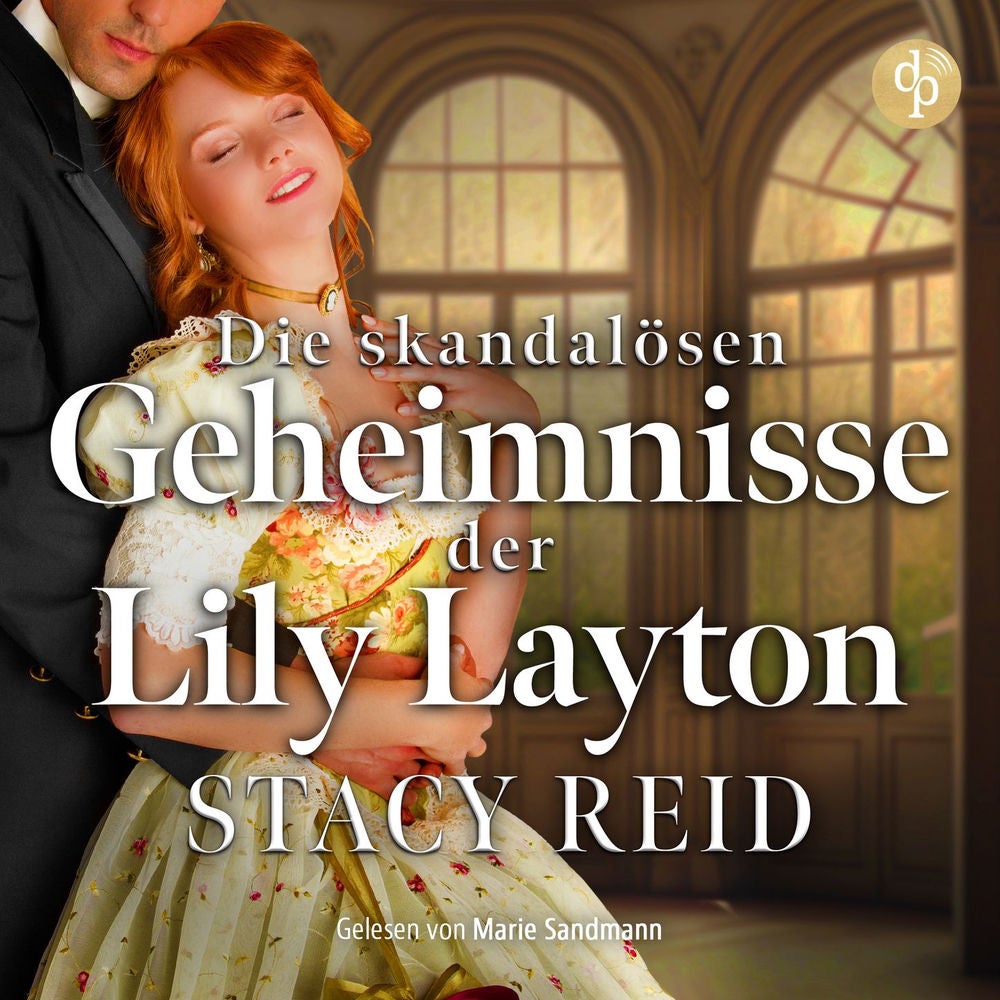 Die skandalösen Geheimnisse der Lily Layton | Historischer Liebesroman - Sins & Sensibilities, Band 2
