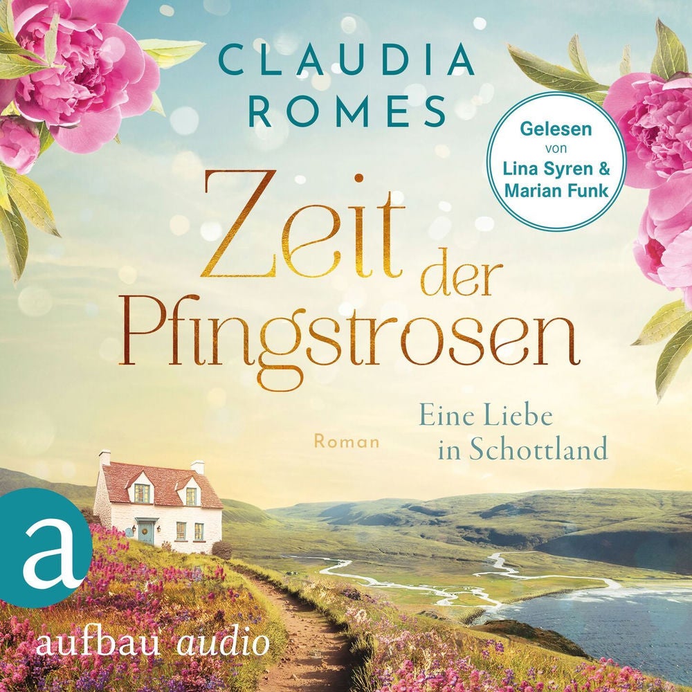 Zeit der Pfingstrosen - Eine Liebe in Schottland