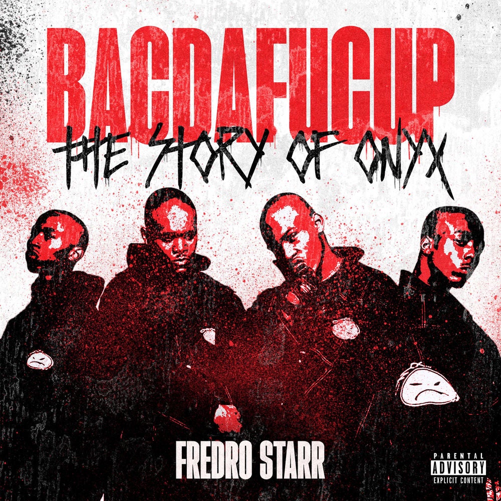 BACDAFUCUP: THE STORY OF ONYX