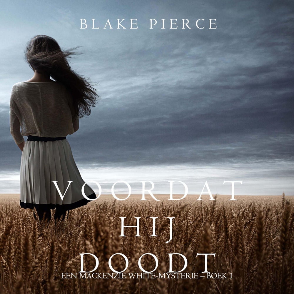 Voordat hij doodt (Een Mackenzie White-mysterie – Boek 1)