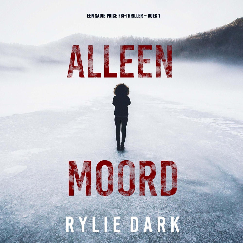 Alleen Moord (Een Sadie Price FBI-thriller – Boek 1)