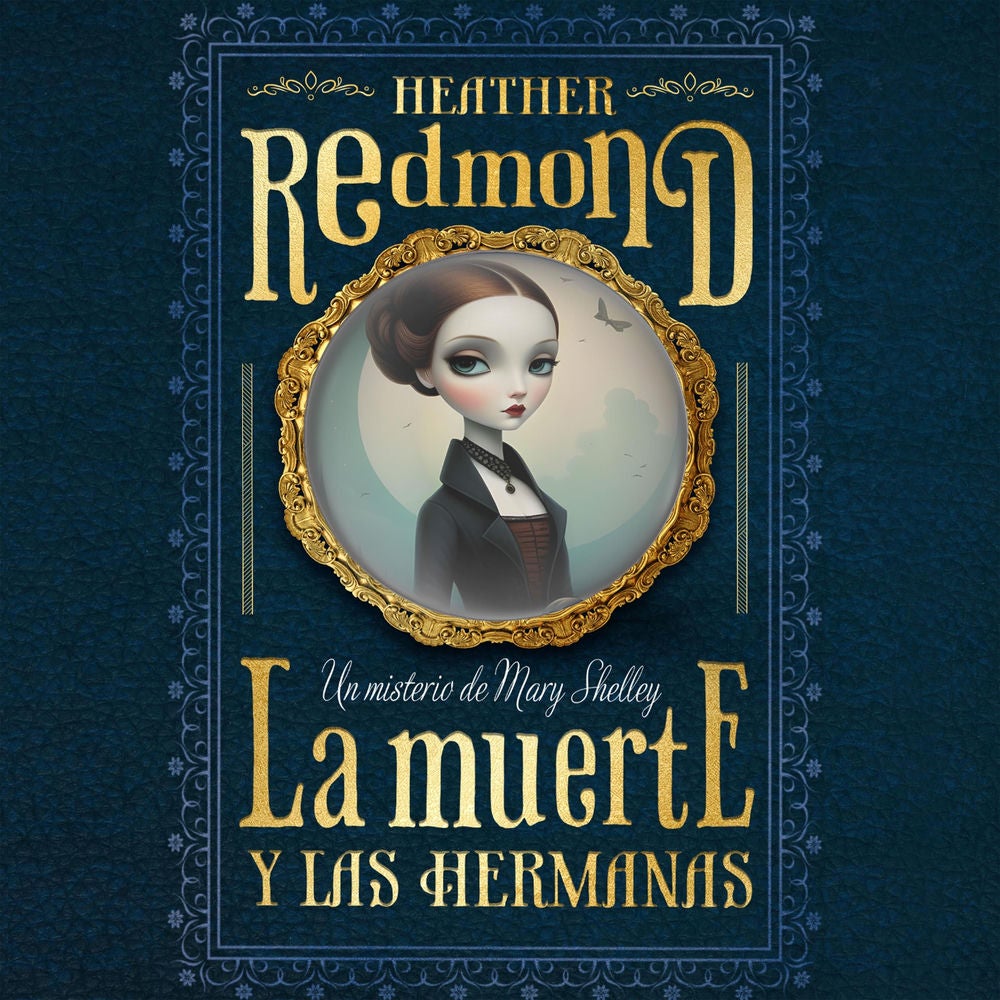 La muerte y las hermanas: Un misterio de Mary Shelley