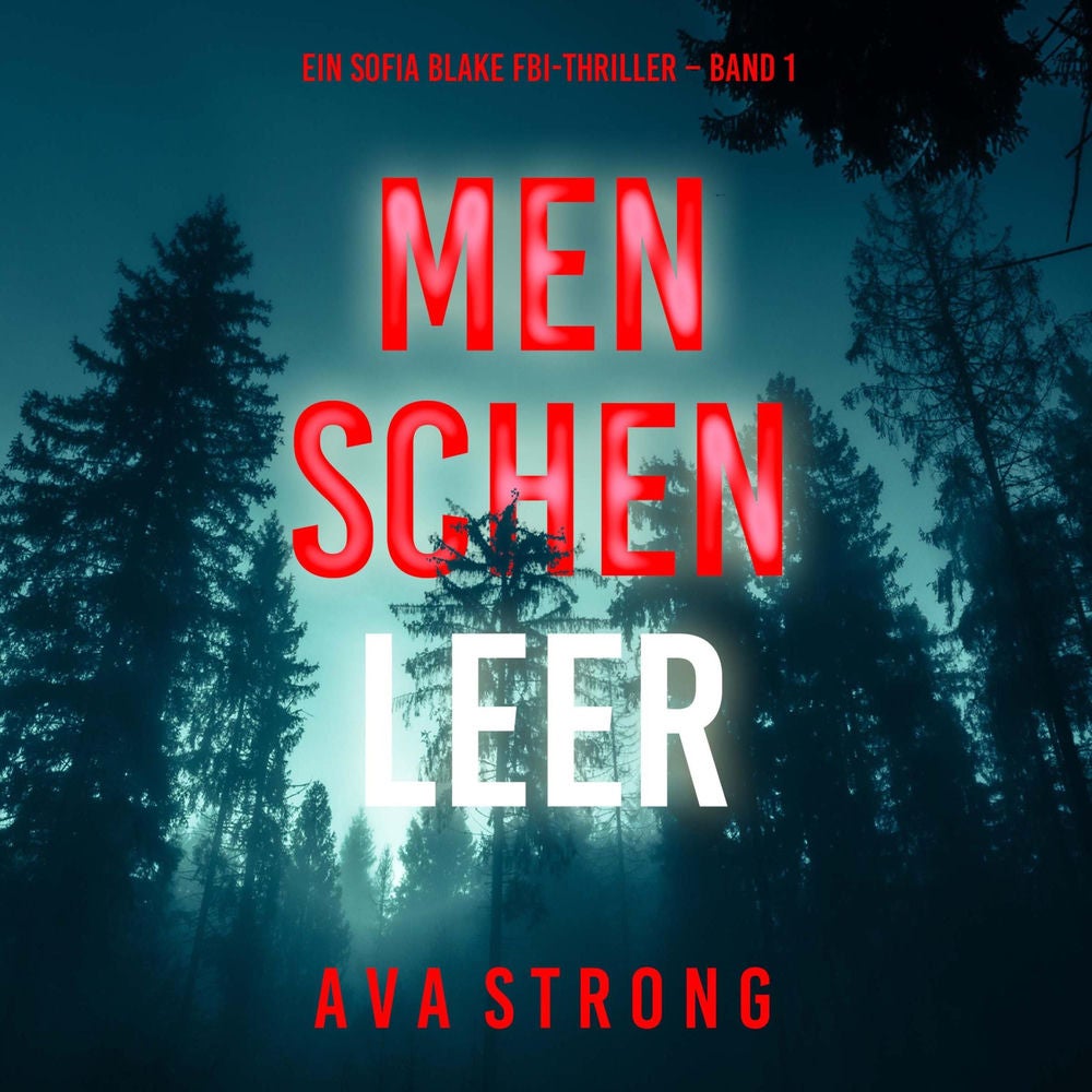 Menschenleer (Ein Sofia Blake FBI-Thriller – Band 1)