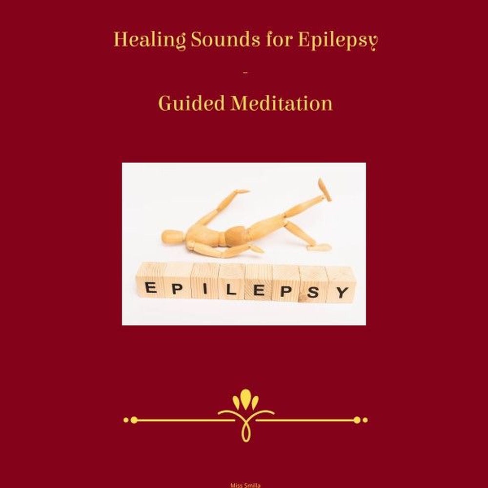 Healing Sounds for Epilepsy - Guided Meditation