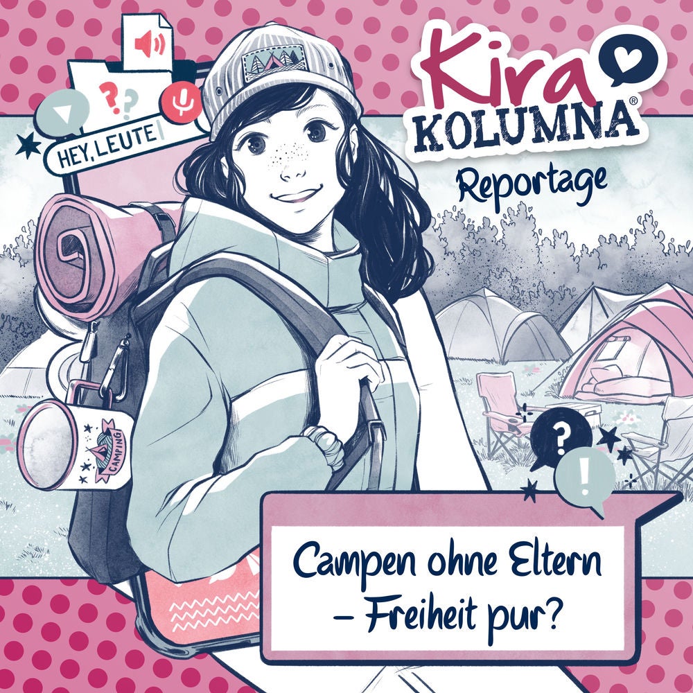 Kira Kolumna Reportage: Campen ohne Eltern - Freiheit pur?