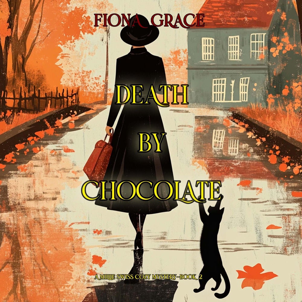Death By Chocolate (A Millie Swiss Cozy Mystery—Book 2)