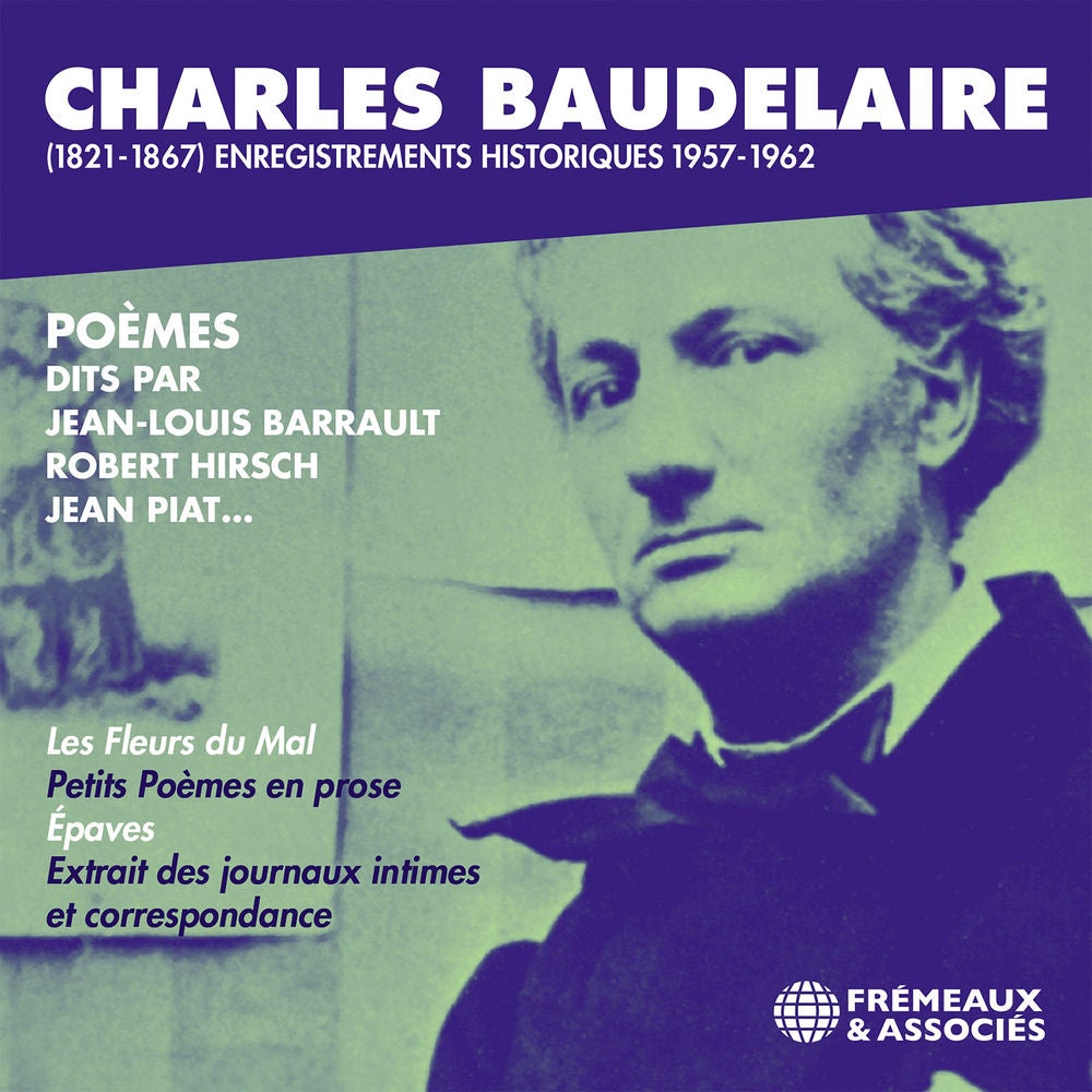 Charles Baudelaire - Enregistrements historiques de poèmes 1957-1962