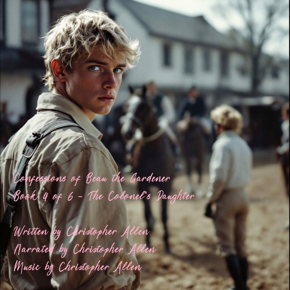 The Colonel's Daughter - Confessions of Beau the Gardener, Book 4