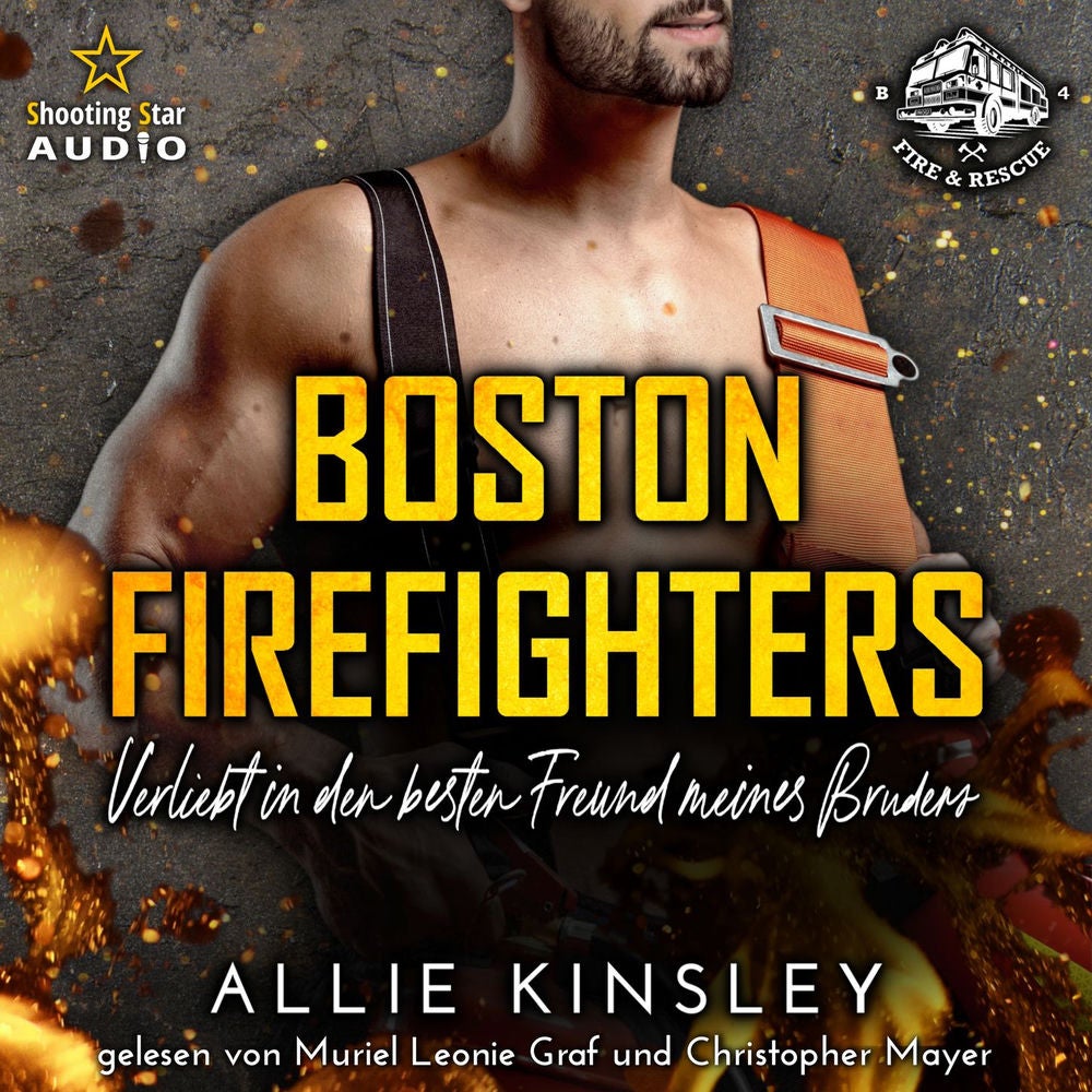 Verliebt in den besten Freund meines Bruders - Boston Firefighters - A Fire&Ice Spin-off, Band 4