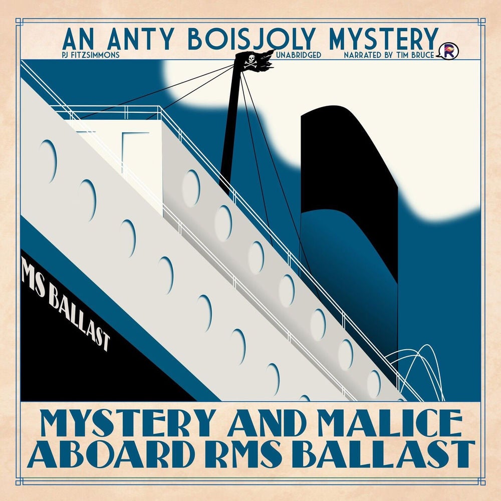 Mystery and Malice Aboard RMS Ballast - Anty Boisjoly Mysteries, Book 8