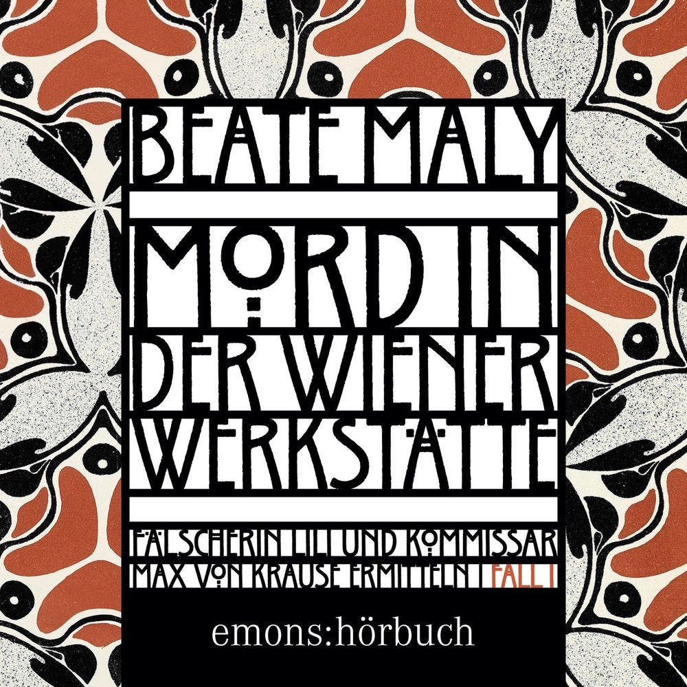 Mord in der Wiener Werkstätte - Lili Feigl und Max von Krause - Historischer Kriminalroman, Band 1