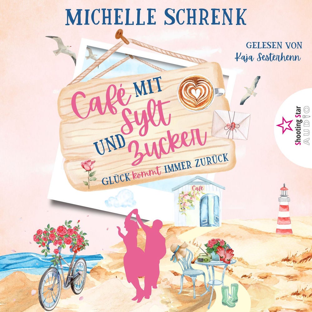 Glück kommt immer zurück - Café mit Sylt und Zucker, Band 9