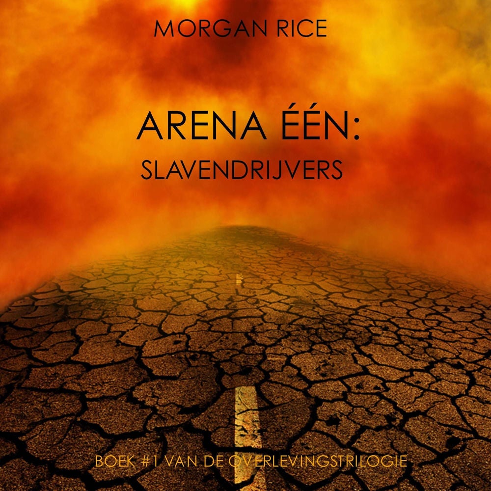 Arena Één: Slavendrijvers (Boek #1 van de Overlevingstrilogie)