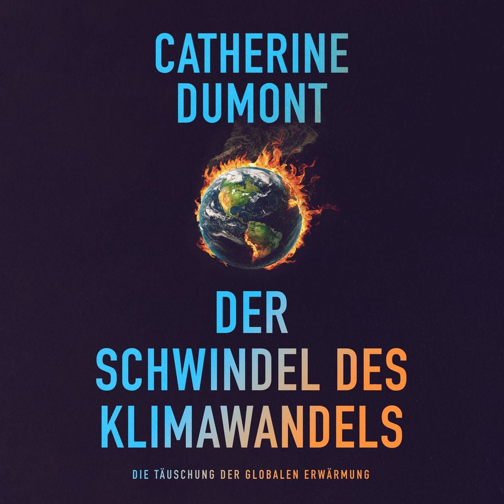 Der schwindel des klimawandels: Die täuschung der globalen erwärmung