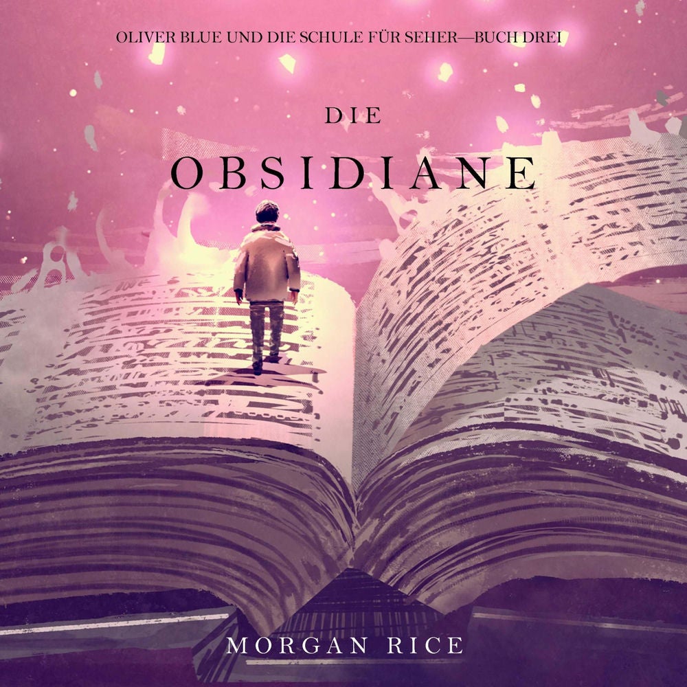 Die Obsidiane (Oliver Blue und die Schule für Seher—Buch Drei)