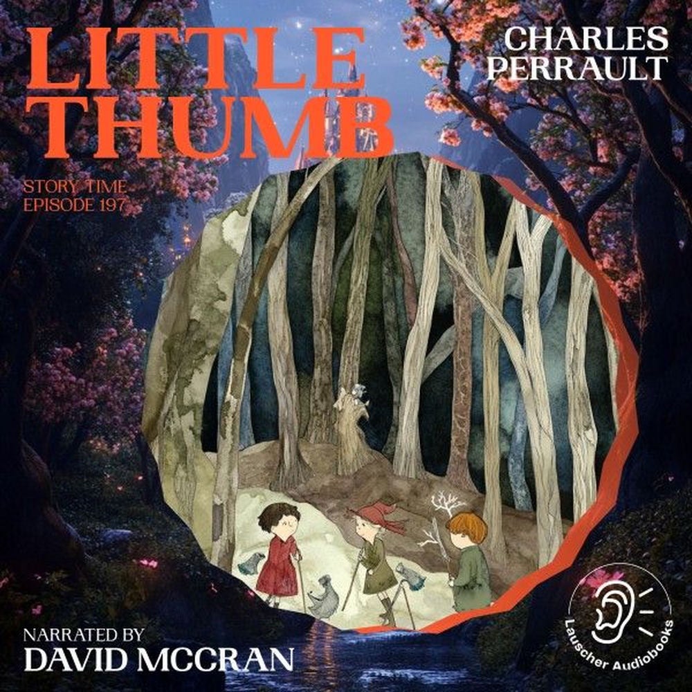 Little Thumb (Story Time, Episode 197)