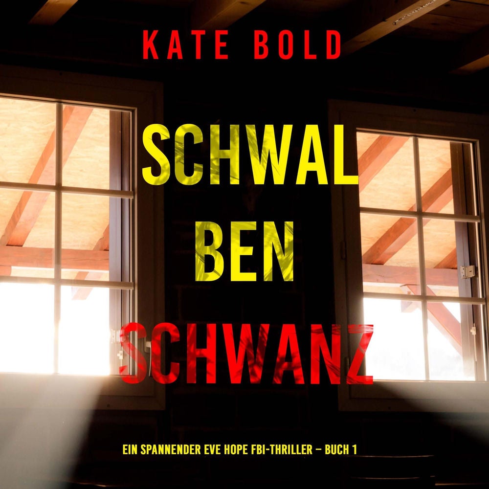 Schwalbenschwanz (Ein spannender Eve Hope FBI-Thriller – Buch 1)
