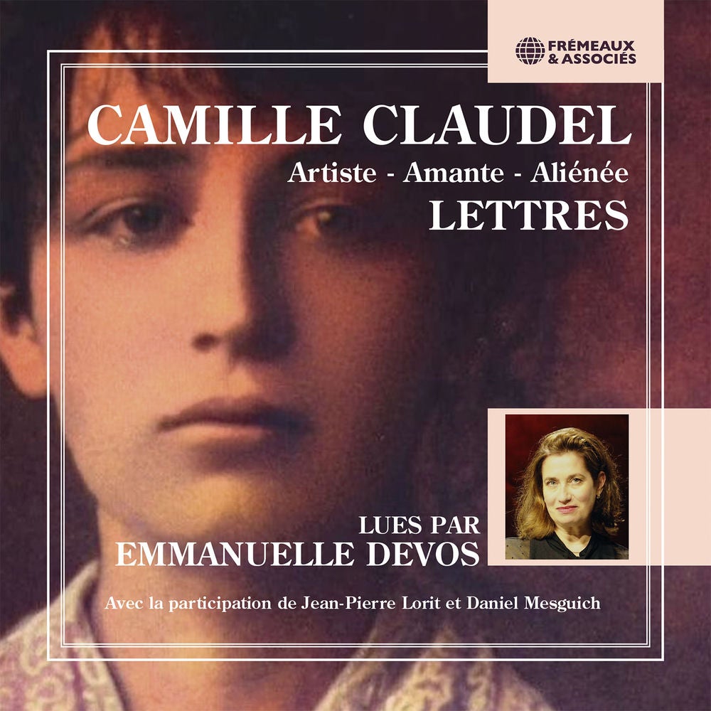 Camille Claudel - Artiste, amante, aliénée - Lettres