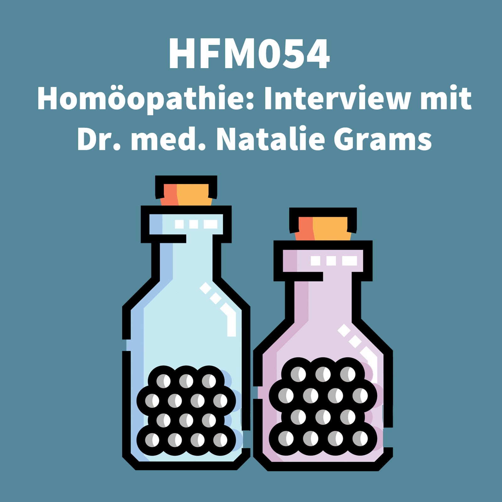 HFM054 - Homöopathie: Interview mit Ärztin Dr. med. Natalie Grams