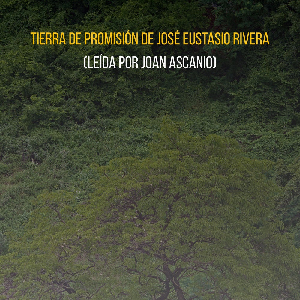 Tierra de Promisión de José Eustasio Rivera