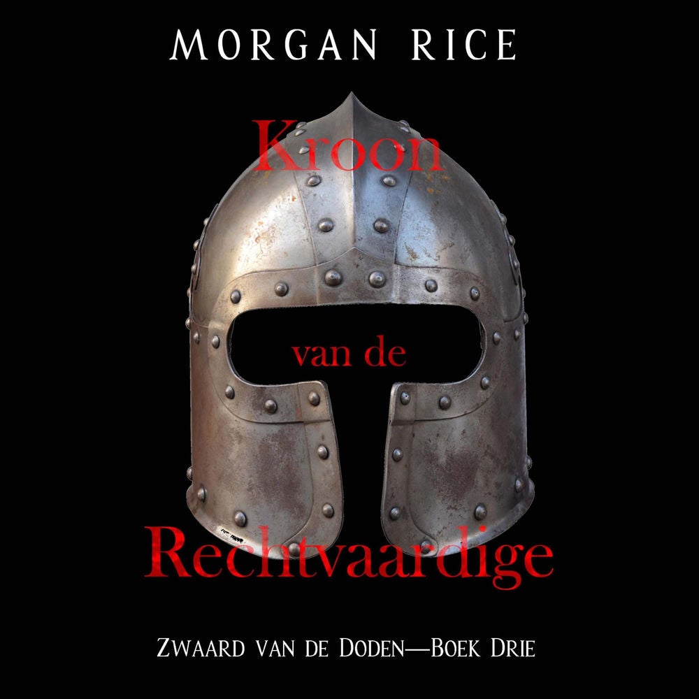Kroon van de Rechtvaardige (Zwaard van de Doden—Boek Drie)