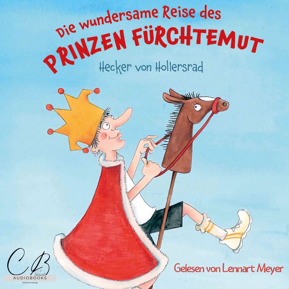 Die wundersame Reise des Prinzen Fürchtemut