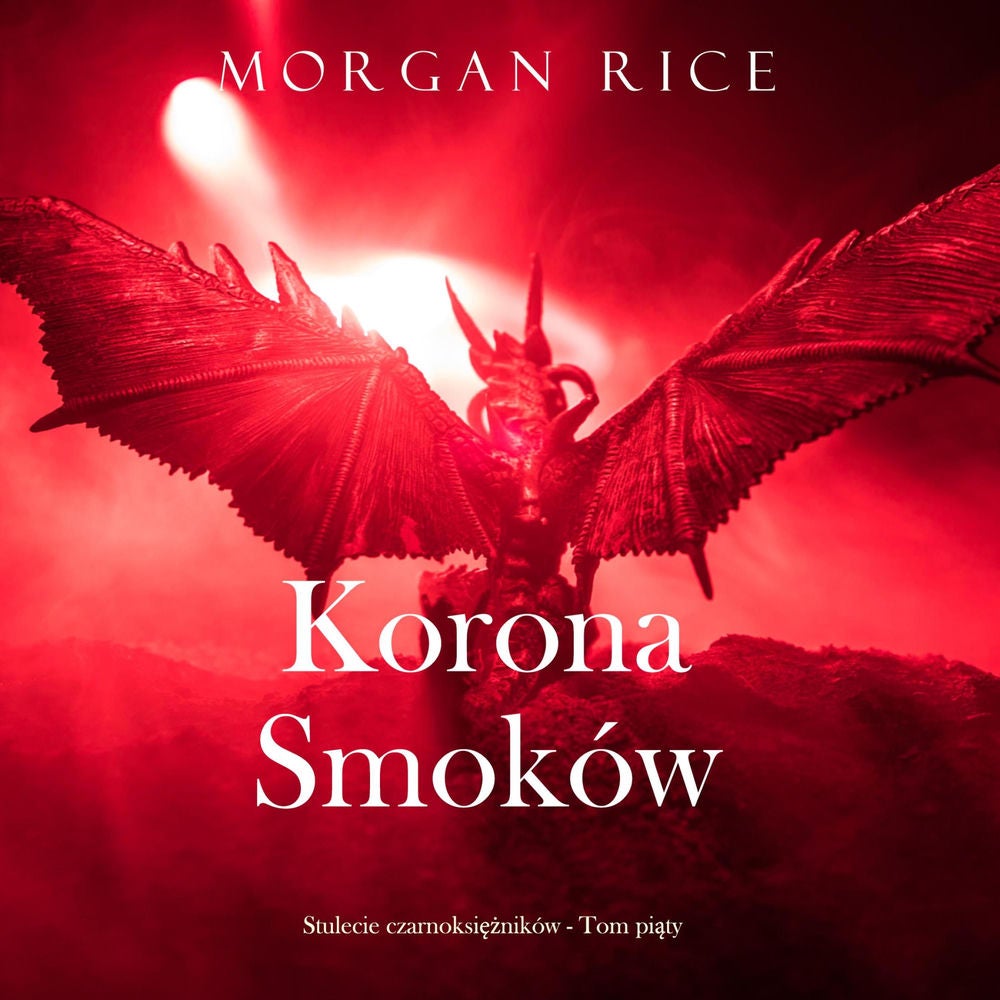 Korona smoków (Stulecie czarnoksiężników - Tom piąty)