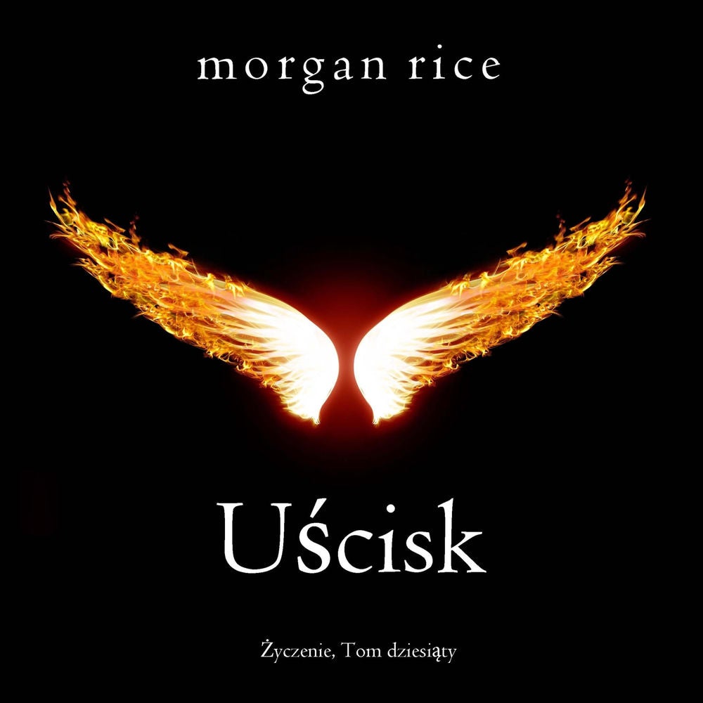 Uścisk (Życzenie, Tom dziesiąty)