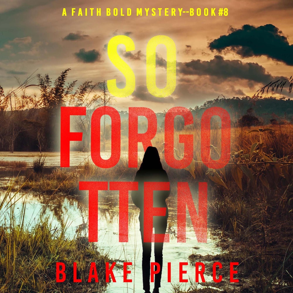 So Forgotten (A Faith Bold FBI Suspense Thriller—Book Eight)