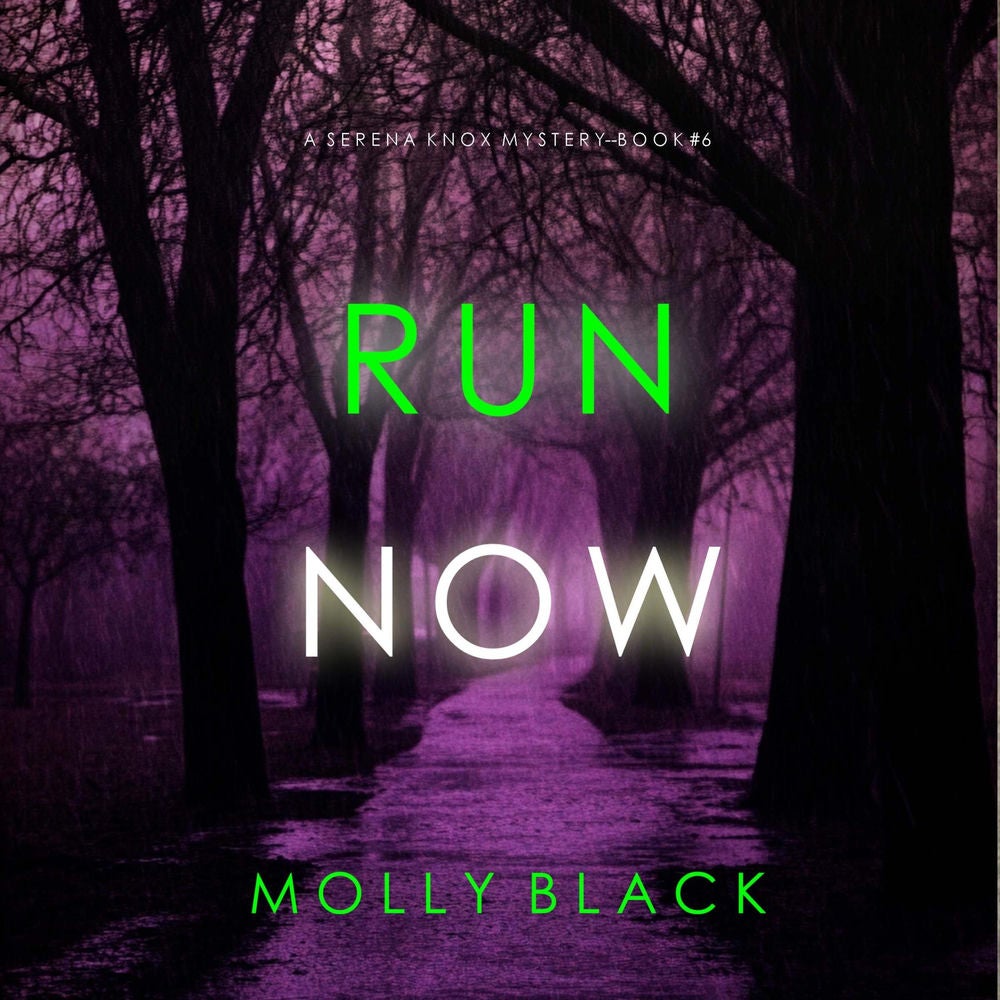 Run Now (A Serena Knox Suspense Thriller—Book Six)