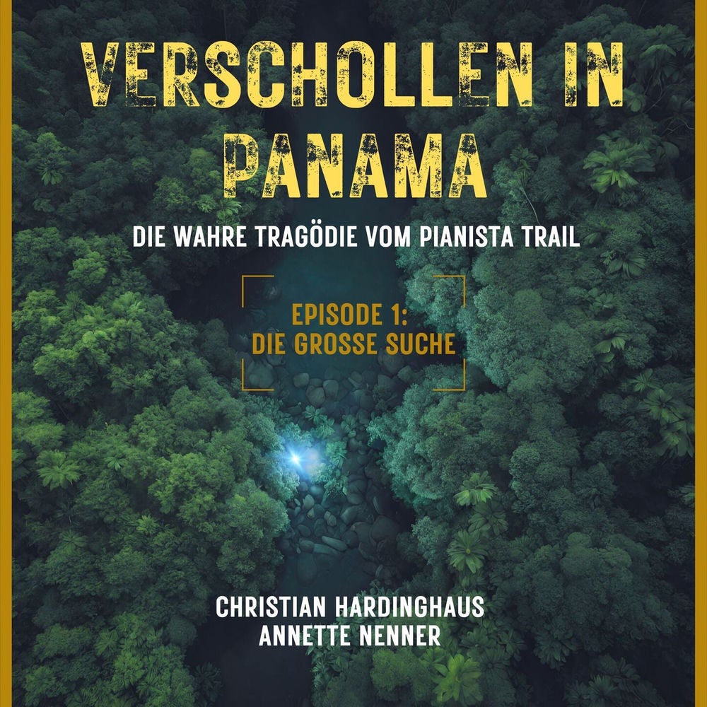 Die grosse Suche - Verschollen in Panama - Die wahre Tragödie vom Pianista Trail - Der Fall Kris Kremers und Lisanne Froon, Episod